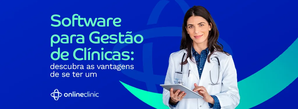 Banner da OnlineClinic: “Software para Gestão de Clínicas — descubra as vantagens de se ter um”, com uma médica de jaleco segurando um tablet.
